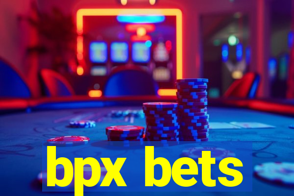 bpx bets
